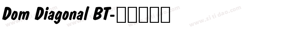 Dom Diagonal BT字体转换